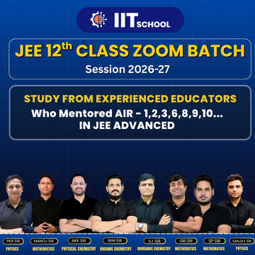 IIT-JEE Class 12th ZOOM Batch